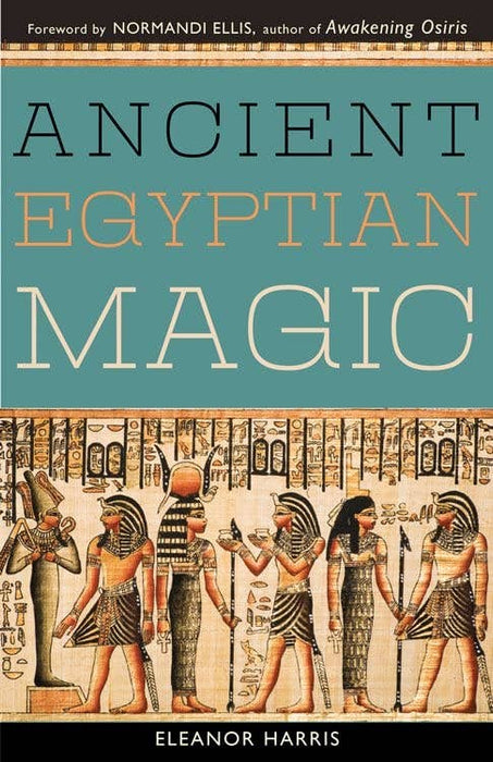 Ancient Egyptian Magic - Eleanor Harris