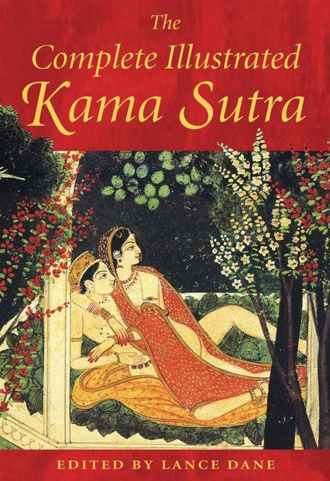 Complete Illustrated Kama Sutra - Lance Dane