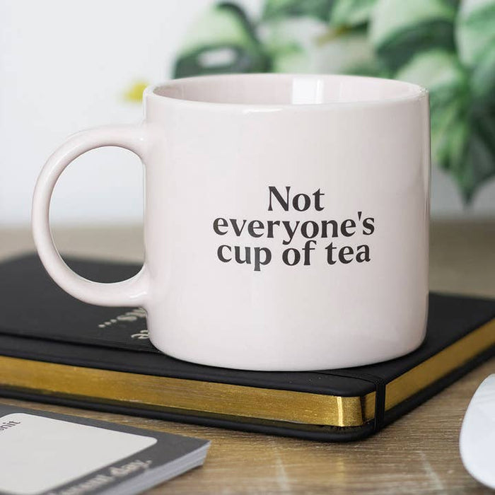 Not Everyone's Cup of Tea - Mug 