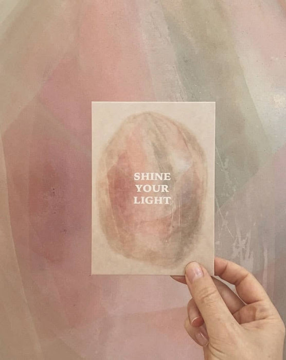 SHINE YOUR LIGHT  - POSTCARD - BIRTHDAY