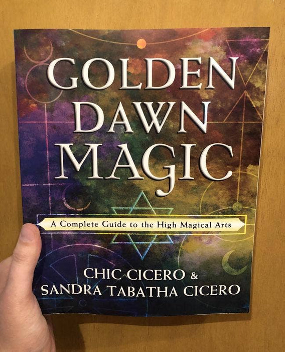Golden Dawn Magic: A Complete Guide to the High Magical Arts - Chic Cicero, Sandra Tabatha Cicero