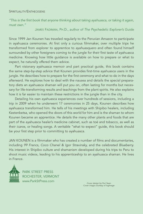 Visionary Ayahuasca: Therapeutic & Spiritual Journeys Manual - Jan Kounen