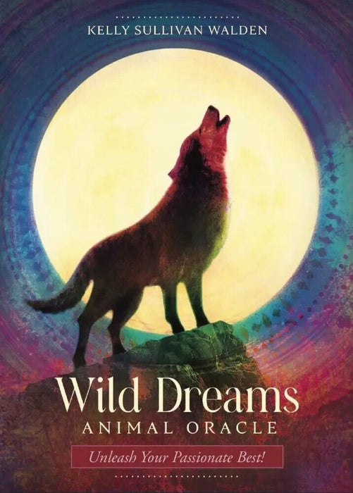 Wild Dreams Animal Oracle - Unleash Your Passionate Best! - Kelly Sullivan Walden