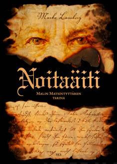 Noitaäiti - Malin Matsintyttären tarina - Marko Lamberg