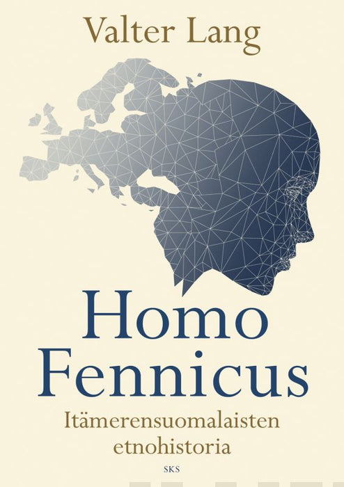 Homo Fennicus - Ethnohistory of Baltic Finns - Valter Lang 