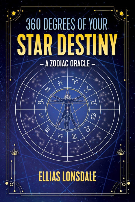 360 Degrees of Your Star Destiny: A Zodiac Oracle - Ellias Lonsdale - Tarotpuoti