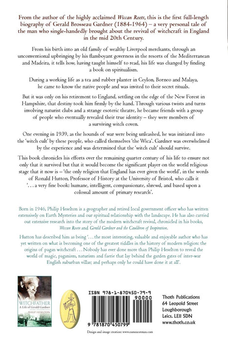 Witchfather : A Life of Gerald Gardner From Witch Cult to Wicca volume 2 - Philip Heselton