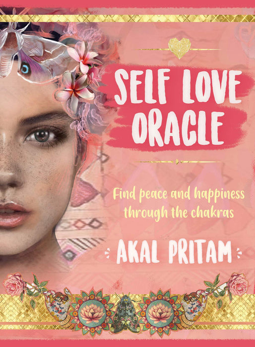 Self Love Oracle: Find Peace and Happiness through the Chakras (36 Full-Color Cards and 144-Page Guidebook) - Akal Pritam