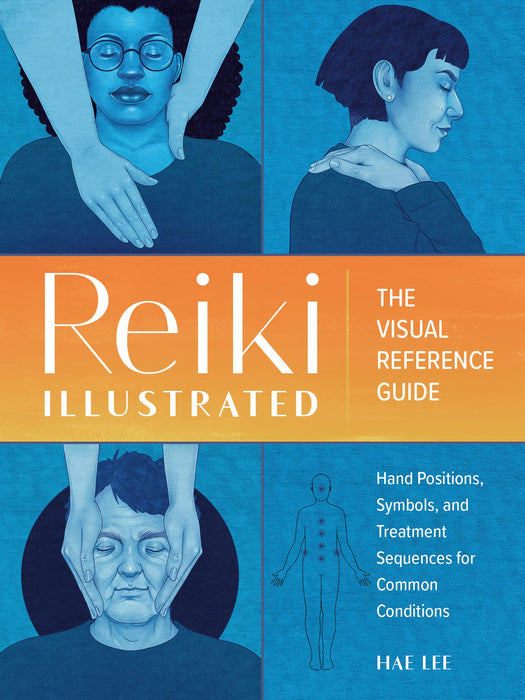 Reiki Illustrated - Hae Lee