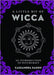 A Little Bit of Wicca: An Introduction to Witchcraft (Volume 8) (Little Bit Series) – Cassandra Eason - Tarotpuoti