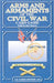 Arms and Armaments of the Civil War (Civil War Series) - Marc Newman - Tarotpuoti