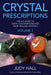 Crystal Prescriptions VOLUME 1 - The A-Z guide to over 1,200 symptoms and their healing crystals - Judy Hall - Tarotpuoti