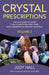 Crystal Prescriptions VOLUME 2 - The A-Z guide to over 1,200 symptoms and their healing crystals - Judy Hall - Tarotpuoti