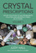 Crystal Prescriptions VOLUME 3 - Crystal solutions to electromagnetic pollution and geopathic stress. - Judy Hall - Tarotpuoti