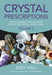 Crystal Prescriptions volume 5 - Space clearing, Feng Shui and Psychic Protection. An A-Z guide - Judy Hall - Tarotpuoti