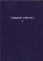 Esoteerinen psykologia 1: Tutkimus seitsemästä säteestä - Tarotpuoti