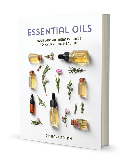 Essential Oils : Your Aromatherapy Guide to Ayurvedic Healing - Dr Ravi Ratan - Tarotpuoti