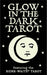 Glow in the Dark Tarot - US Games Systems Inc UUTUUS 2022! - Tarotpuoti