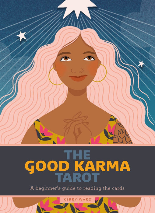 Good Karma Tarot : A Beginner's Guide to Reading the Cards - Kerry Ward - Tarotpuoti