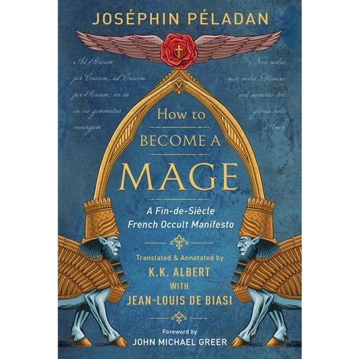 How to Become a Mage - Josephin Peladan - Tarotpuoti