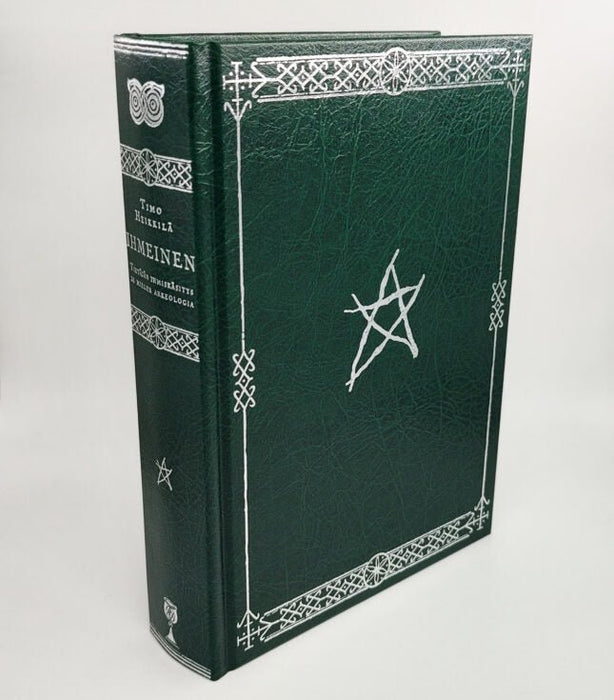 Ihmeinen – Tietäjän ihmiskäsitys ja mielen arkeologia - Timo Heikkilä - Tarotpuoti