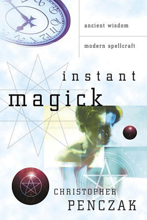 Instant magick - ancient wisdom, modern spellcraft - Christopher Penczak - Tarotpuoti