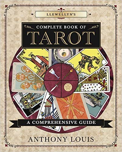 Llewellyn's Complete Book of Tarot: A Comprehensive Guide - Anthony Louis - Tarotpuoti