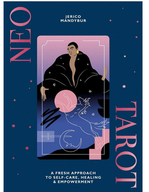 Neo Tarot - A Fresh Approach to Self-Care, Healing & Empowerment - Tarotpuoti