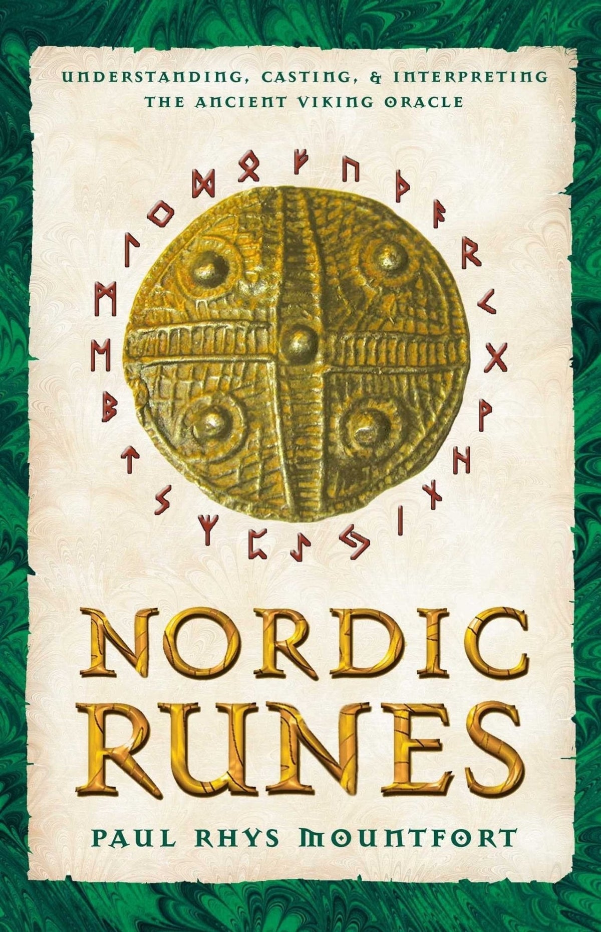Nordic Runes: Understanding, Casting, and Interpreting the Ancient Vik ...
