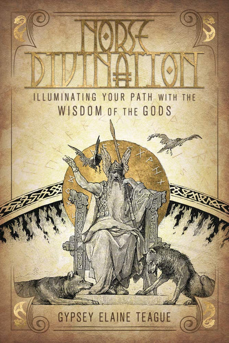 Norse Divination: Illuminating Your Path with the Wisdom of the Gods - Gypsey Elaine Teague - Tarotpuoti