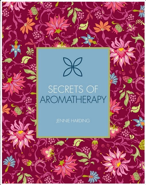 Secrets of Aromatherapy - Jennie Harding - Tarotpuoti