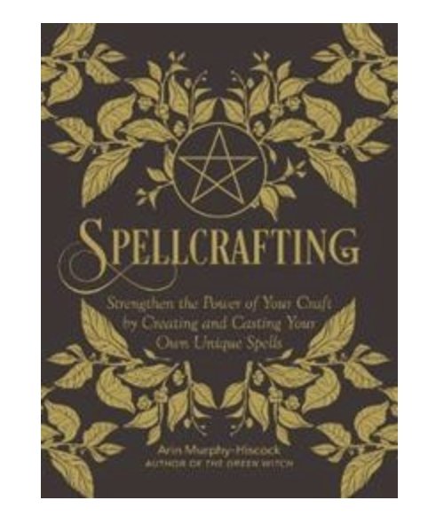Spellcrafting - Arin Murphy-Hiscock - Tarotpuoti
