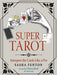 Super Tarot : Interpret the Cards Like a Pro - Sasha Fenton - Tarotpuoti