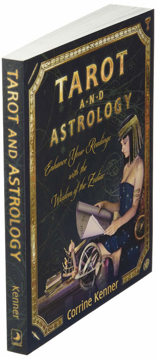 Tarot and Astrology: Enhance Your Readings With the Wisdom of the Zodiac - Corrine Kenner - Tarotpuoti