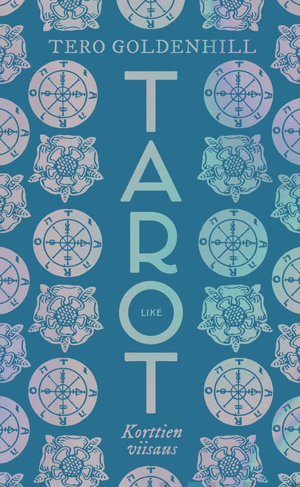 Tarot - Korttien viisaus - Tero Goldenhill UUTUUS JULKAISTAAN MARRASKUU 2021 - Tarotpuoti