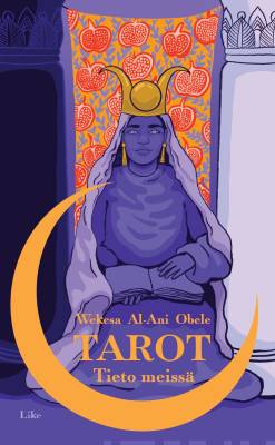 Tarot - Tieto meissä - Sophia Wekesa, Noora Al-Ani, Saara Obele UUTUUS MARRASKUU 2022 - Tarotpuoti