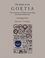 The Book of Goetia, or the Lesser Key of Solomon the King [Clavicula Salomonis]. Introductory Essay by Aleister Crowley - Tarotpuoti