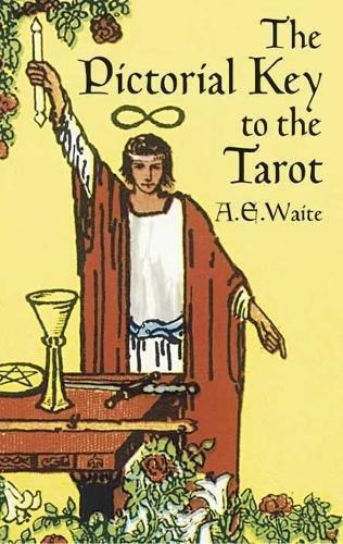 The Pictorial Key to the Tarot (Dover Occult) – A. E. Waite - Tarotpuoti