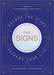The Signs: Decode the Stars, Reframe Your Life - Carolyne Faulkner - Tarotpuoti