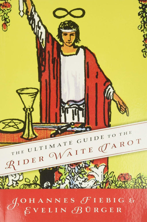 The Ultimate Guide to the Rider Waite Tarot - Johannes Fiebig - Tarotpuoti