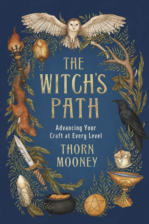 The Witch's Path: Advancing Your Craft at Every Level - Thorn Mooney - Tarotpuoti