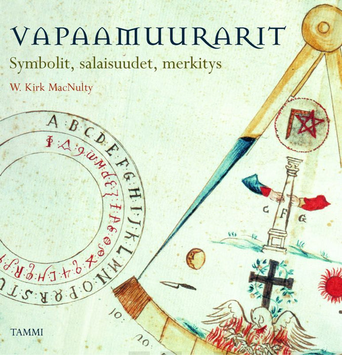 Vapaamuurarit Symbolit, salaisuudet, merkitys - W. Kirk MacNulty - Tarotpuoti