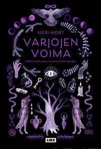 Varjojen voima, Kortit, rituaalit ja myyttien naiset - Meri Mort - Tarotpuoti